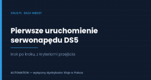Read more about the article Pierwsze uruchomienie serwonapędu Xinje DS5 — krok po kroku