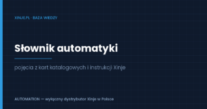 Read more about the article Słownik automatyki — pojęcia z dokumentacji Xinje